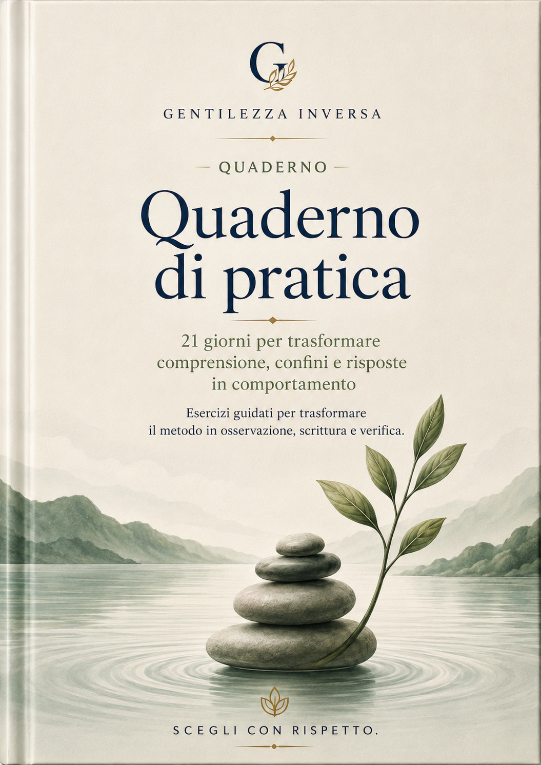 Copertina del Quaderno di pratica: sassi in equilibrio su acqua calma con ramo verde, 21 giorni di esercizi guidati.